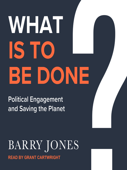 Title details for What Is to Be Done by Barry Jones - Available
